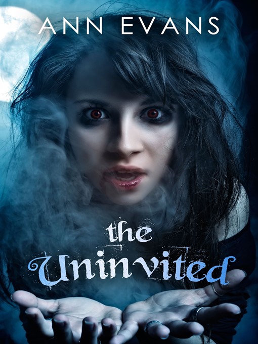 Title details for The Uninvited by Ann Evans - Available